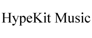 HYPEKIT MUSIC