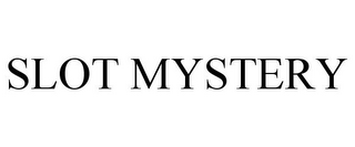 SLOT MYSTERY