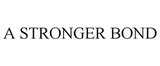 A STRONGER BOND