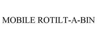 MOBILE ROTILT-A-BIN