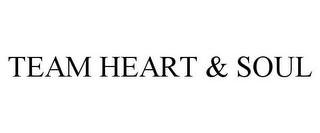 TEAM HEART & SOUL