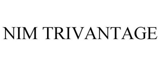 NIM TRIVANTAGE