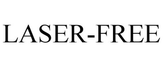 LASER-FREE