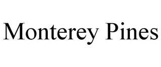 MONTEREY PINES