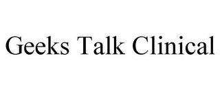 GEEKS TALK CLINICAL