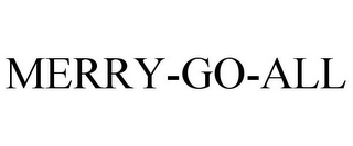 MERRY-GO-ALL