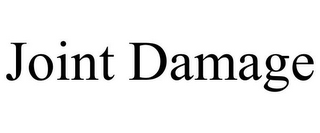 JOINT DAMAGE