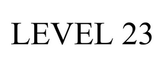 LEVEL 23