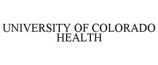 UNIVERSITY OF COLORADO HEALTH