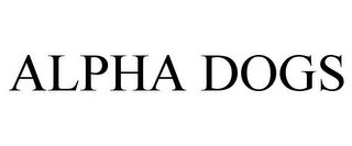 ALPHA DOGS