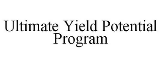 ULTIMATE YIELD POTENTIAL PROGRAM