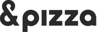 & PIZZA