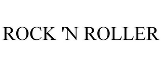 ROCK 'N ROLLER