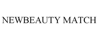 NEWBEAUTY MATCH