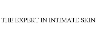 THE EXPERT IN INTIMATE SKIN