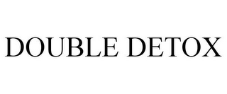 DOUBLE DETOX