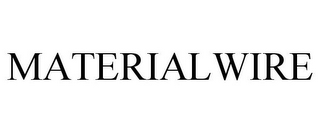MATERIALWIRE