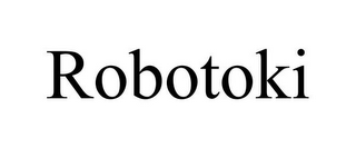 ROBOTOKI