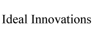 IDEAL INNOVATIONS