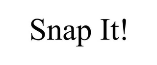 SNAP IT!