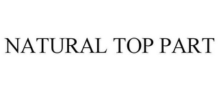 NATURAL TOP PART