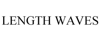 LENGTH WAVES