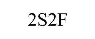 2S2F