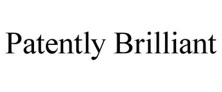 PATENTLY BRILLIANT