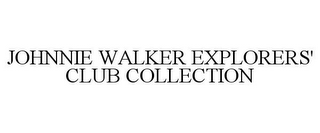 JOHNNIE WALKER EXPLORERS' CLUB COLLECTION