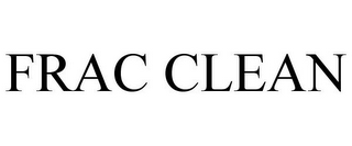 FRAC CLEAN