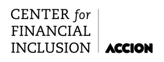 CENTER FOR FINANCIAL INCLUSION ACCION