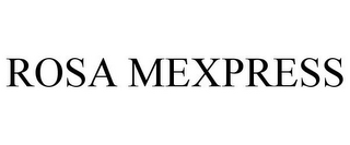 ROSA MEXPRESS