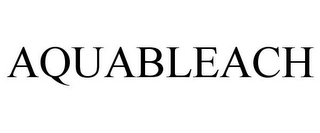 AQUABLEACH