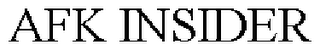 AFK INSIDER