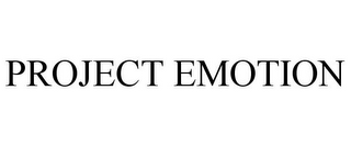PROJECT EMOTION