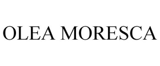 OLEA MORESCA
