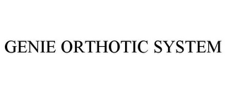 GENIE ORTHOTIC SYSTEM