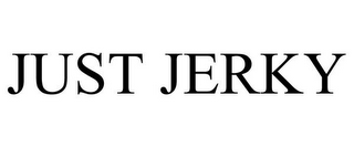 JUST JERKY