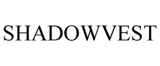 SHADOWVEST