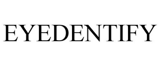 EYEDENTIFY