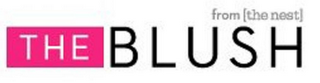 THE BLUSH FROM [THE NEST]