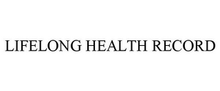 LIFELONG HEALTH RECORD