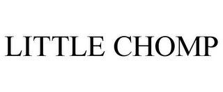 LITTLE CHOMP