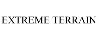 EXTREME TERRAIN