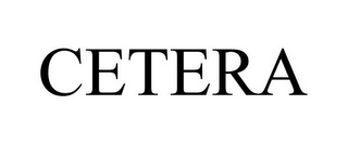 CETERA