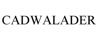 CADWALADER