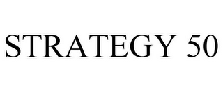STRATEGY 50