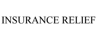INSURANCE RELIEF