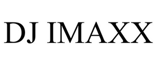 DJ IMAXX