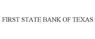 FIRST STATE BANK OF TEXAS